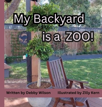 Hardcover My Backyard is a ZOO! Book