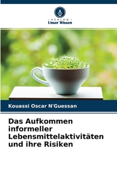 Paperback Das Aufkommen informeller Lebensmittelaktivitäten und ihre Risiken [German] Book