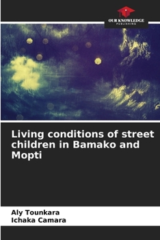 Paperback Living conditions of street children in Bamako and Mopti Book