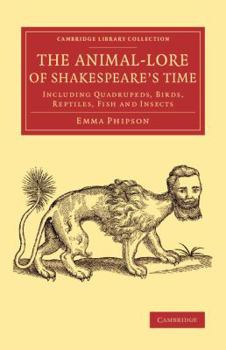 Paperback The Animal-Lore of Shakespeare's Time Book