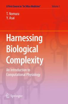 Paperback Harnessing Biological Complexity: An Introduction to Computational Physiology Book
