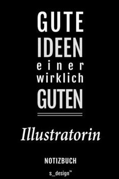 Notizbuch für Illustratoren / Illustrator / Illustratorin: Originelle Geschenk-Idee [120 Seiten liniertes blanko Papier] (German Edition)