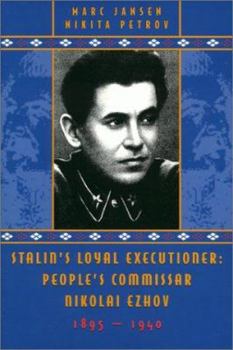Paperback Stalin's Loyal Executioner: People's Commissar Nikolai Ezhov, 1895-1940 Book