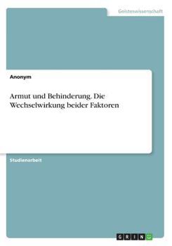 Paperback Armut und Behinderung. Die Wechselwirkung beider Faktoren [German] Book