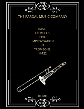 Paperback Basic Exercices for Improvisation in Trombone N-122: Bilbao Book