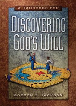 Paperback The Handbook for Discovering God's Will Book