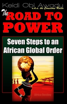 Paperback The Road to Power: Seven Steps to an African Global Order Book