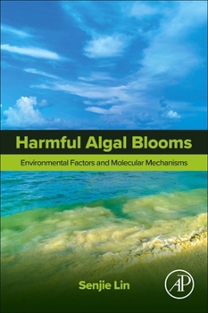 Paperback Harmful Algal Blooms: Environmental Factors and Molecular Mechanisms Book