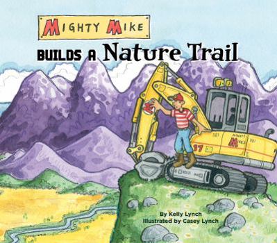Library Binding Mighty Mike Builds a Nature Trail Book