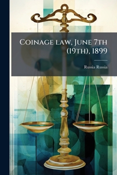 Paperback Coinage law, June 7th (19th), 1899 Book