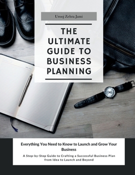 Paperback The Ultimate Guide to Business Planning: Everything you need to know to Launch and Grow your Career [Large Print] Book