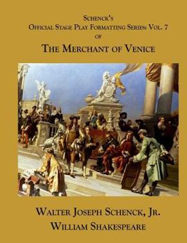 Paperback Schenck's Official Stage Play Formatting Series: Vol. 7: The Merchant of Venice Book