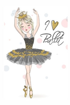 Paperback I love Ballet: coloring book for adults high-quality designs [stress relieving] Book