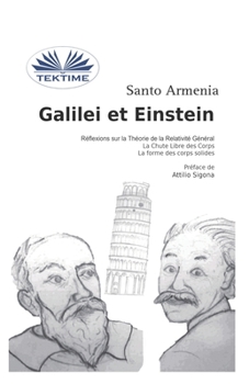 Paperback Galilei Et Einstein: Réflexions sur la Théorie de la Relativité Général - La Chute Libre des Corps [French] Book