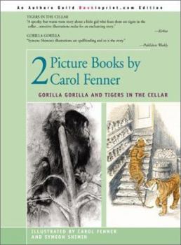 Paperback 2 Picture Books by Carol Fenner: Tigers in the Cellar and Gorilla Gorilla Book