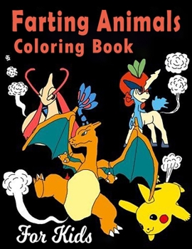 Farting animals coloring book for kids: funny coloring pages designs of animals gone wild! Color, laugh, and relax!