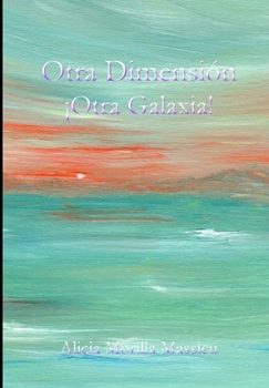 Hardcover Otra Dimensión... ¡Otra Galaxia! [Spanish] Book