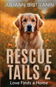 Paperback Rescue Tails 2: Love Finds a Home Book