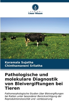 Paperback Pathologische und molekulare Diagnostik von Bleivergiftungen bei Tieren [German] Book