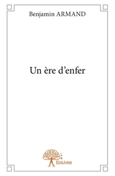 Paperback Un ère d'enfer [French] Book