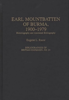 Hardcover Earl Mountbatten of Burma, 1900-1979: Historiography and Annotated Bibliography Book