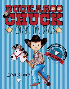 Paperback Buckaroo Chuck: Cowboy For Reals Book