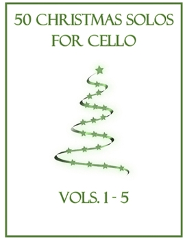 Paperback 50 Christmas Solos for Cello: Vols. 1-5 Book