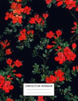 Paperback Composition Notebook: Flowers School Supplies Notebooks and Journals 7.44 x 9.69 in 110 pages Book