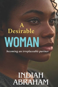 Paperback A desirable woman: becoming an irreplaceable partner Book
