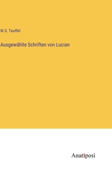 Hardcover Ausgewählte Schriften von Lucian [German] Book