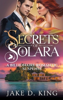 Paperback Secrets of Solara: A Billionaire Romantic Suspense Book