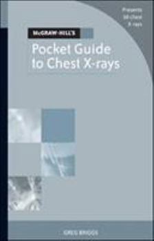 McGraw-Hill's Pocket Guide to Chest X-rays