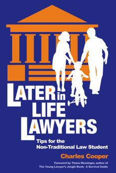 Paperback Later-In-Life Lawyers: Tips for the Non-Traditional Law Student Book