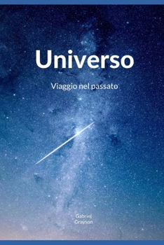 Paperback Universo: Viaggio nel passato [Italian] Book