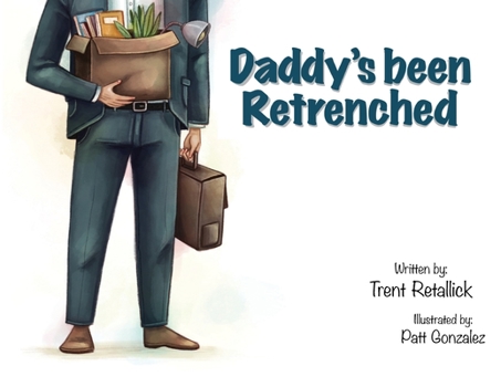 Paperback Daddy's been Retrenched Book