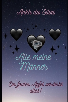 Paperback Alle meine Männer: Ein fauler Apfel verdirbt alles [German] Book