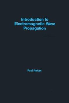 Hardcover Introduction to Electromagnetic Wave Propagation Book