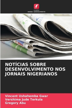 Notícias Sobre Desenvolvimento Nos Jornais Nigerianos (Portuguese Edition)