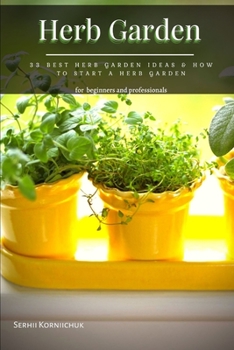 Herb Garden: 33 Best Herb Garden Ideas & How tо Start а Herb Garden