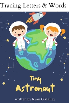 Paperback Tracing Letters & Words: Tiny Astronaut Written By Ryan O'Malley Book