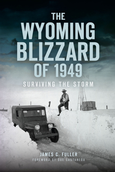 Paperback The Wyoming Blizzard of 1949: Surviving the Storm Book