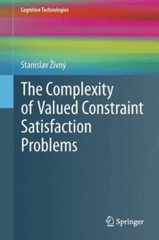 Hardcover The Complexity of Valued Constraint Satisfaction Problems Book