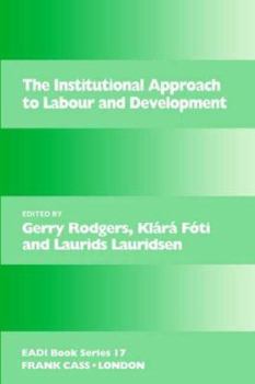 Paperback The Institutional Approach to Labour and Development Book