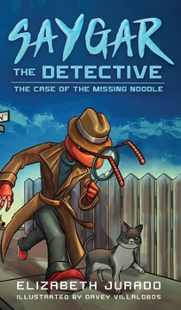 Hardcover Saygar the Detective: The Case of the Missing Noodle Book
