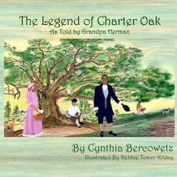 The Legend of Charter Oak: As Told by Grandpa Herman