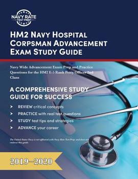 Paperback HM2 Navy Hospital Corpsman Advancement Exam Study Guide: Navy Wide Advancement Exam Prep and Practice Questions for the HM2 E-5 Rank Petty Officer 2nd Book