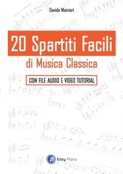 Paperback 20 Spartiti Facili di Musica Classica: Con file Audio e Video Tutorial [Italian] Book