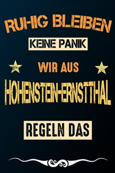 Ruhig bleiben keine Panik wir aus HOHENSTEIN-ERNSTTHAL: Notizbuch | Journal | Tagebuch | Linierte Seite (German Edition)