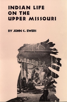 Paperback Indian Life on the Upper Missouri, Volume 89 Book