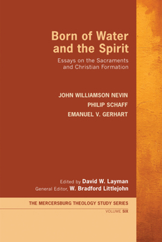 Paperback Born of Water and the Spirit: Essays on the Sacraments and Christian Formation Book